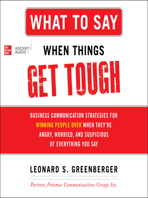 Title details for What to Say When Things Get Tough by Leonard S. Greenberger - Available